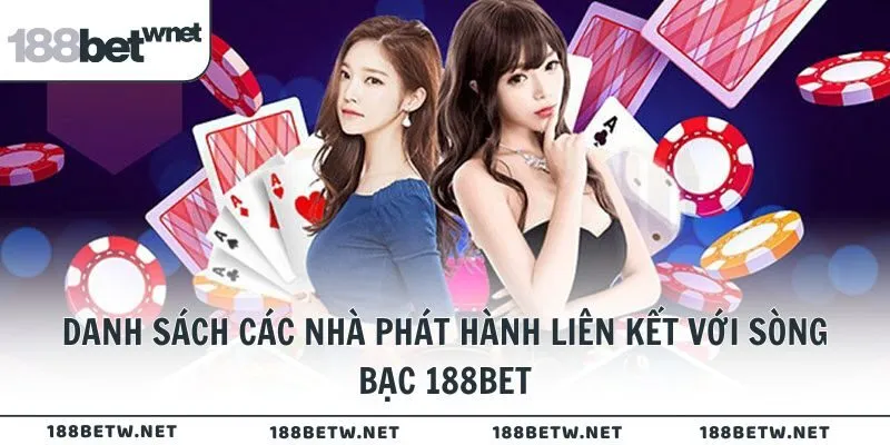 Danh sách các nhà phát hành liên kết với sòng bạc 188bet