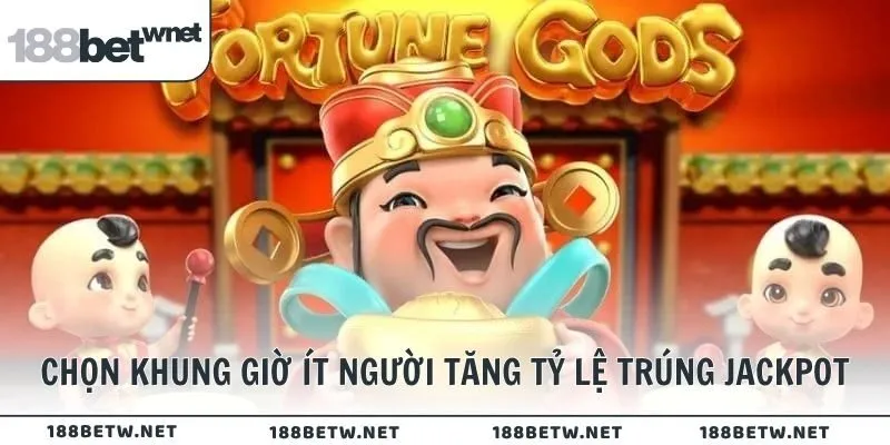 Chọn khung giờ ít người giúp tăng tỷ lệ trúng Jackpot