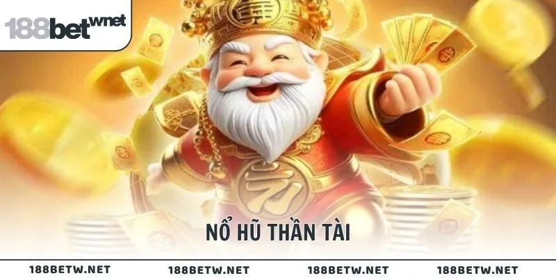 nổ hũ Thần Tài