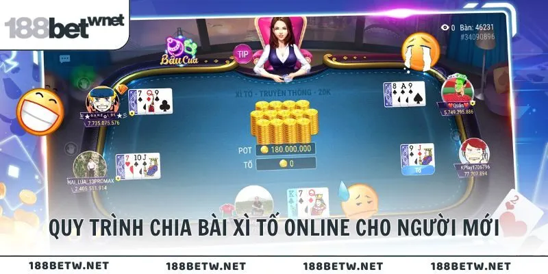 Quy trình chia bài Xì Tố online cho người mới tại 188BET
