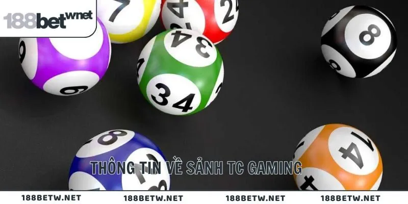 Thông tin về sảnh TC Gaming